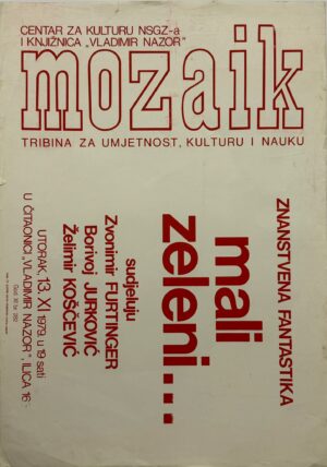 Mozaik: Tribina za umjetnost, kulturu i nauku - Znanstvena fantastika: Mali zeleni - plakat 99x70