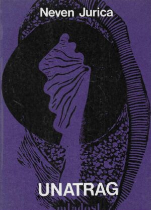 Neven Jurica: Unatrag (s potpisom autora)