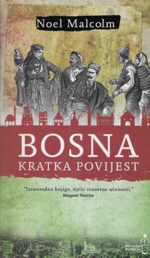 Noel Malcolm: Bosna - Kratka povijest