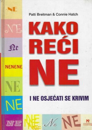 Patti Breitman & Connie Hatch: Kako reći ne i ne osjećati se krivim