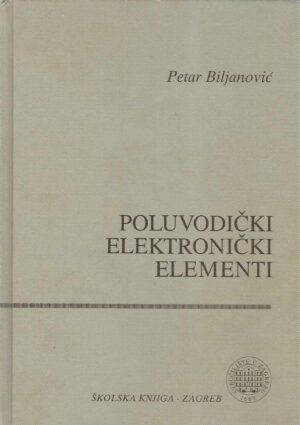 Petar Biljanović: Poluvodički elektronički elementi