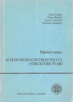 Riješeni zadaci iz elektromagnetskih pojava i strukture tvari