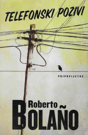Roberto Bolaño: Telefonski pozivi