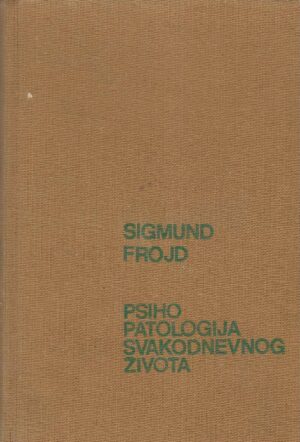 Sigmund Freud: Psihopatologija svakodnevnog života