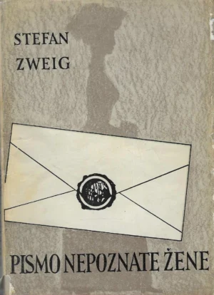 Stefan Zweig: Pismo nepoznate žene