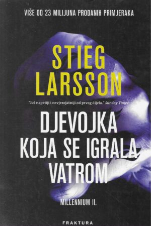 Stieg Larsson: Djevojka koja se igrala vatrom