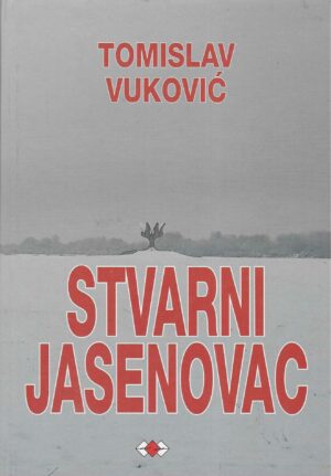 Tomislav Vuković: Stvarni Jasenovac