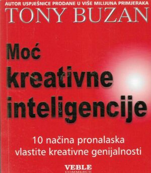 Tony Buzan: Moć kreativne inteligencije