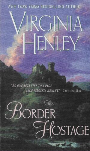 Virginia Henley: The Border Hostage