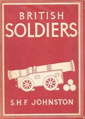S. H. F. Johnston: British Soldiers