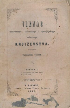 Vienac francezkoga, talianskoga i spanjolskoga zabavnoga književstva / ponašen Vladislavom Vežićem SVZ. 1.