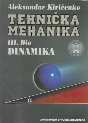 Aleksandar Kiričenko: Tehnička mehanika - 3. dio - Dinamika