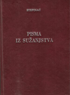 Alojzije Viktor Stepinac: Pisma iz sužanjstva