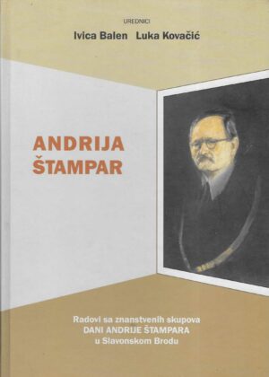 Andrija Štampar - Radovi sa znanstvenih skupova "Dani Andrije Štampara" u Slavonskom Brodu