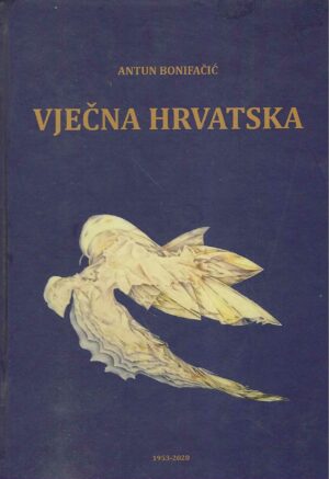 Antun Bonifačić: Vječna Hrvatska