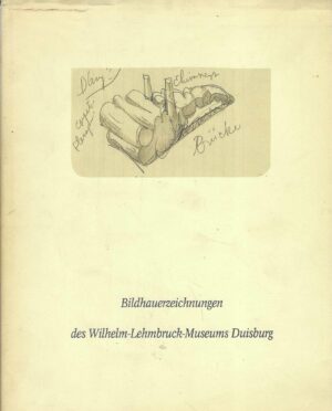 Bildhauerzeichnungen des Wilhelm-Lehmbruck-Museums Duisburg