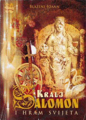 Blaženi Ioann: KRALJ SALOMON I HRAM SVIJETA