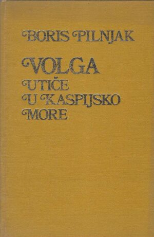Boris Piljnjak: Volga utiče u kaspijsko more