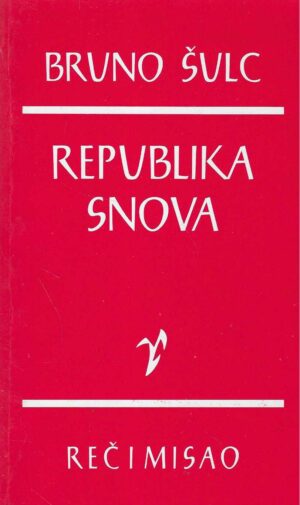 Bruno Schulz: Republika snova