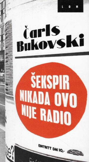 Charles Bukowski: Šekspir nikada ovo nije radio