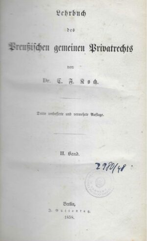 Christian Friedrich Koch: Lehrbuch des Preußischen gemeinen Privatrechts