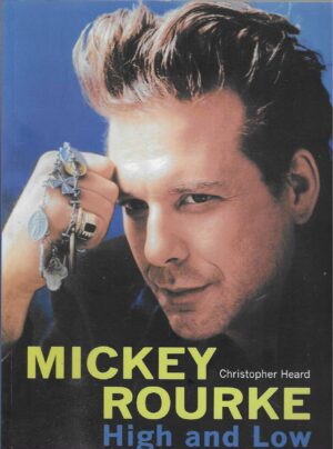 Christopher Heard: Mickey Rourke High and Low