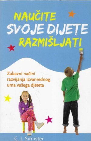 C.J.Simister: Naučite svoje dijete razmišljati