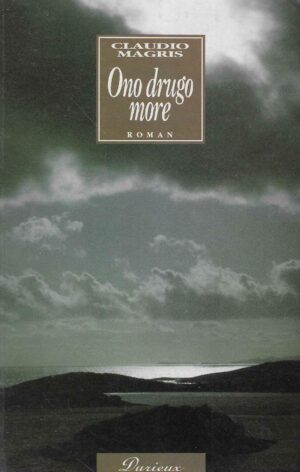 Claudio Magris: Ono drugo more