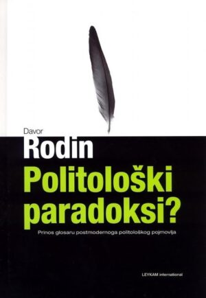 Davor Rodin: Politološki paradoksi?
