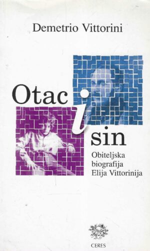 Demetrio Vittorini: Otac i sin - Obiteljska biografija Elija Vittorinija