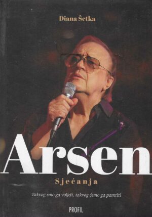 Diana Šetka: Arsen - sjećanja