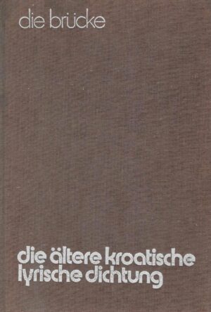 Die ältere kroatische lyrische Dichtung