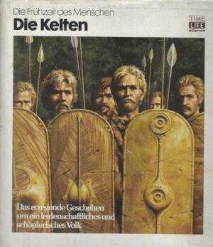 Die Frühzeit des Menschen - Die Kelten