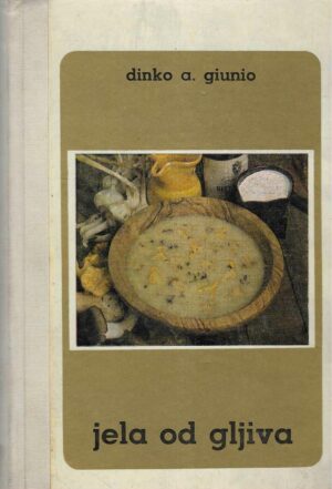 Dinko A. Giunio: Jela od gljiva