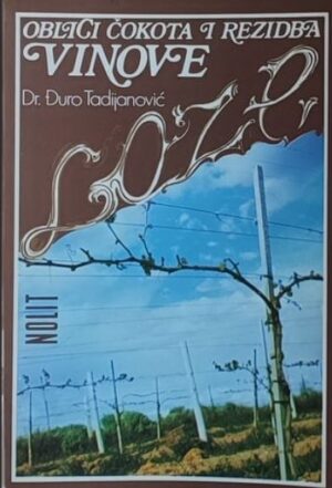 Đuro Tadijanović: Oblici čokota i rezidba vinove loze
