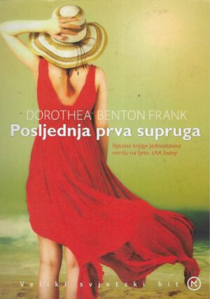 Dorothea Benton Frank: Posljednja prva supruga