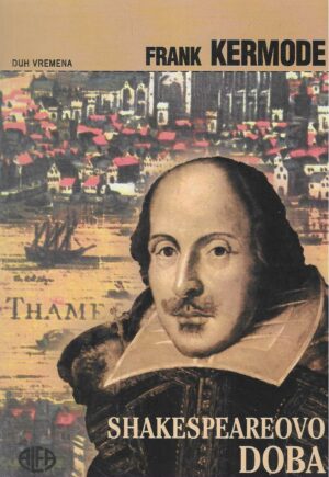 Frank Kermode: Shakespeareovo doba
