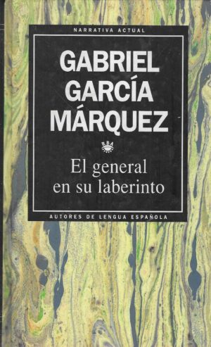 Gabriel García Márquez: El general en su laberinto
