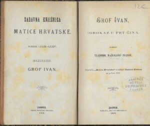 Vladimir Mažuranić Ivanov: Grof Ivan. Igrokaz u pet činah