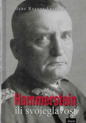 Hans Magnus Enzensberger: Hammerstein ili svojeglavost
