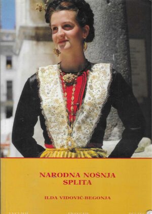 Ilda Vidović-Begonja: Narodna nošnja Splita