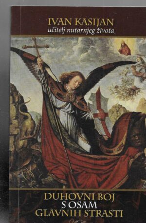 Ivan Kasijan : Duhovni boj s osam glavnih strasti