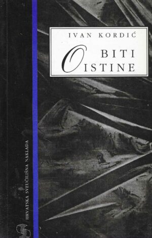 Ivan Kordić: O biti istine - filozofske studije