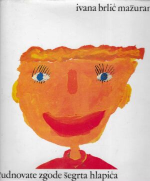 Ivana Brlić Mažuranić: Čudnovate zgode šegerta Hlapića