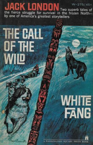 Jack London: The Call of The Wild & White Fang