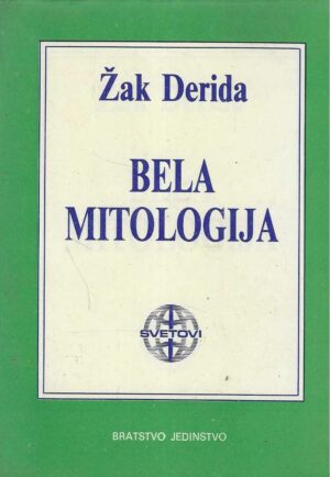 Jacques Derrida: Bela mitologija