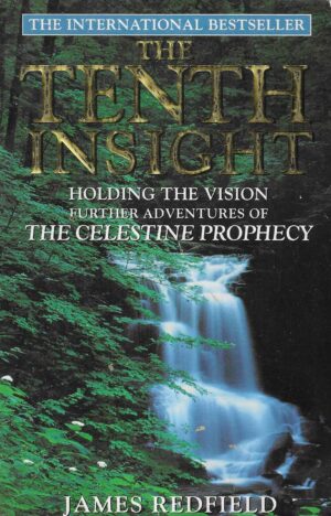 James Redfield: The Tenth Insight - Holding the Vision