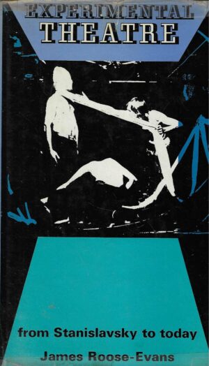 James Roose-Evans: Experimental Theatre - from Stanislavsky to today