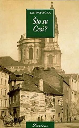 Jan Patočka: Što su Česi? - kratki pregled činjenica i pokušaj objašnjenja