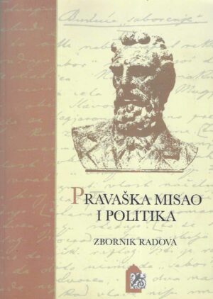 Jasna Turkalj, Zlatko Matijević, Stjepan Matković: Pravaška misao i politka